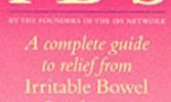 IBS: A Complete Guide to Relief from Irritable Bowel Syndrome IBS: A Complete Guide to Relief from Irritable Bowel Syndrome